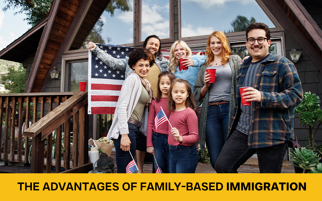 The Advantages of Family-Based Immigration